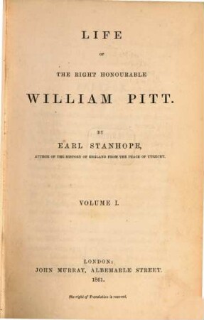 Life of the right honourable William Pitt : with extracts from his ms. papers, 1. 1759 - 1788