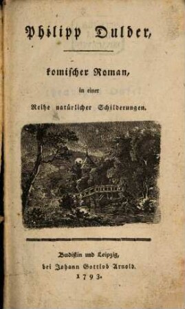 Philipp Dulder : komischer Roman, in einer Reihe natürlicher Schilderungen