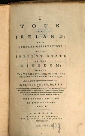 A Tour In Ireland : With General Observations On The Present State Of That Kingdom, Made In The Years 1776, 1777 and 1778. And Brought Down To The End Of 1779. In Two Volumes. 1
