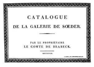 Catalogue de la Galerie de Soeder : Par le propriétaire de Comte de Brabeck