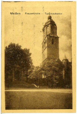 Meißen. Frauenkirche - Tuchmachertor