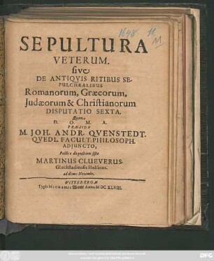 6: Sepultura Veterum. sive De Antiquis Ritibus Sepulchralibus, Romanorum, Graecorum, Judaeorum & Christianorum Disputatio ...