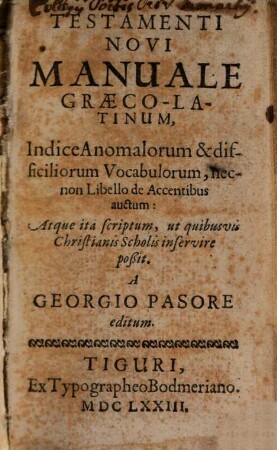 Georg Pasorii Testamenti Novi manuale graeco-latinum : cum indice