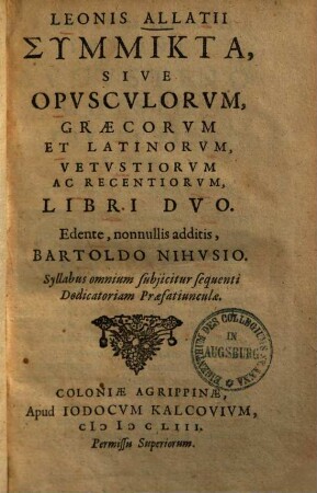 Symmikta : sive opusculorum Graecorum et Latinorum vetustiorum ac recentiorum libri duo