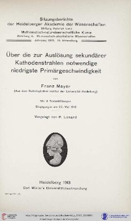 1913, 15. Abhandlung: Sitzungsberichte der Heidelberger Akademie der Wissenschaften, Mathematisch-Naturwissenschaftliche Klasse: Abteilung A, Mathematisch-physikalische Wissenschaften: Über die zur Auslösung sekundärer Kathodenstrahlen notwendige niedrigste Primärgeschwindigkeit