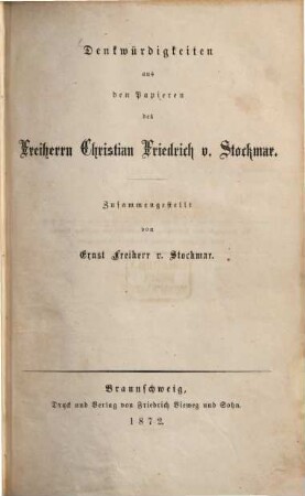 Denkwürdigkeiten aus den Papieren des Freiherrn Christian Friedrich v. Stockmar