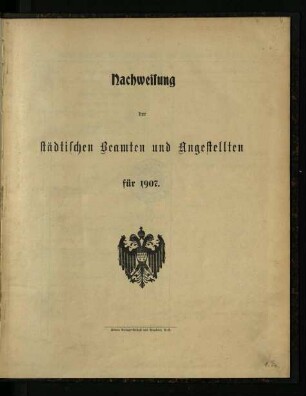 Nachweisung der städtischen Beamten und Angestellten / 1907