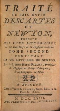 Traité De Paix Entre Descartes Et Newton : Précédé Des Vies Littéraires de ces deux Chefs de la Physique moderne. 2, Contenant La Vie Littéraire De Newton