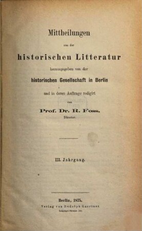 Mitteilungen aus der historischen Literatur. 3. 1875