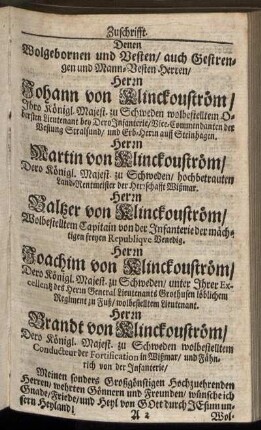 Denen Wolgebornen und Vesten [...] Herrn Johann von Klinckouström [...] Martin von Klinckouström [...] Baltzer von Klinckouström [...] Joachim von Klinckouström [...] Brandt von Klinckouström [...]