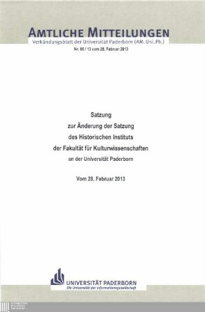 Satzung zur Änderung der Satzung des Historischen Instituts der Fakultät für Kulturwissenschaften an der Universität Paderborn : vom 28. Februar 2013