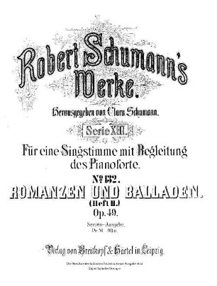 Robert Schumann's Werke, 13,132. = 13,2,14. Bd. 2, Nr. 14. Romanzen und Balladen : op. 49
