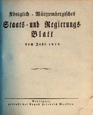 Königlich-Württembergisches Staats- und Regierungsblatt : vom Jahr ... 1816