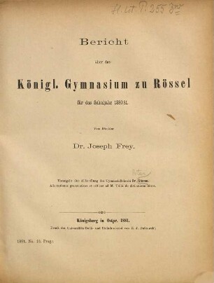 Bericht : über das Schuljahr Ostern .... 1880/81
