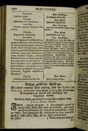 Einige geistliche Gesänge, So unter vielerley Titel gehörig, sind der Edition des Anno 1722. publicirten ordentlichen privilegirten Dreßdnischen Gesangbuchs auf Befehl und Verlangen mit beygefüget worden.