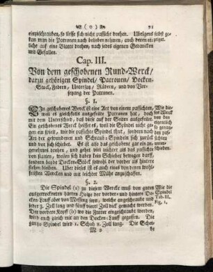 Cap. III. Von dem geschobenen Rund-Werck, darzu gehörigen Spindel, Patronen, Docken-Stock, Federn, Untersatz, Rädern, und von Versetzung der Patronen.