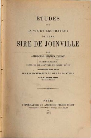 Etudes sur la vie et les travaux de Jean Sire de Joinville. 1