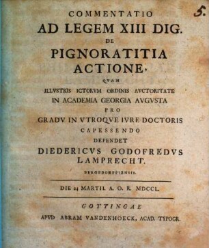 Commentatio ad legem XIII. Dig., de pignoratitia actione