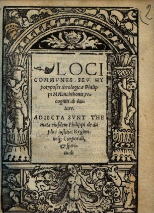 Loci Commvnes Sev Hypotyposes theologicae Philippi Melanchthonis