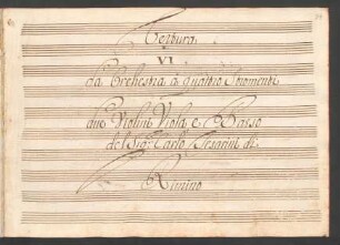 6 Overture da orchestra a quattro stromenti due Violini, Viola, e Basso del Sig: Carlo Tesarini di Rimino