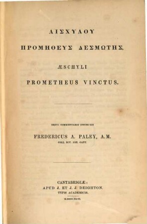 Prometheus vinctus : Brevi commentario instruxit Fred. A. Baley