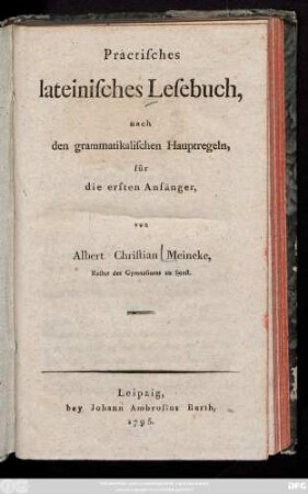 Practisches lateinisches Lesebuch : nach den grammatikalischen Hauptregeln, für die ersten Anfänger