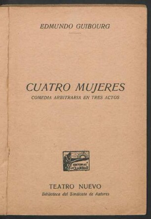 Cuatro mujeres : comedia arbitraria en tres actos