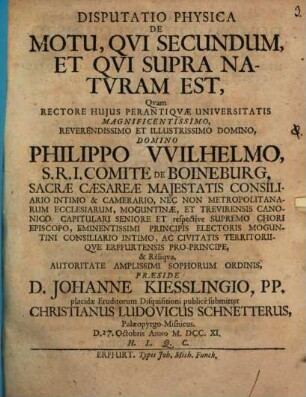 Disp. phys. de motu, qui secundum, et qui supra naturam est