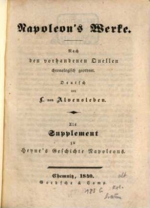 Napoleon's Werke : nach den vorhandenen Quellen chronologisch geordnet