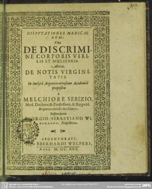 Disputationes medicae duae: una de discrimine corporis virilis et muliebris. altera, de notis virginitatis