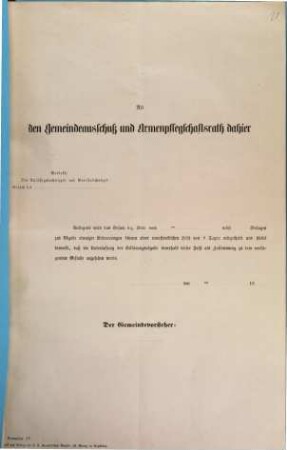 An den Gemeindeausschuß und Armenpflegschaftsrath dahier : Betreff: Das Ansäßigmachungs- und Verehelichungs-Gesuch des [...]