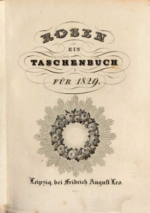 Rosen : ein Taschenbuch. 1829