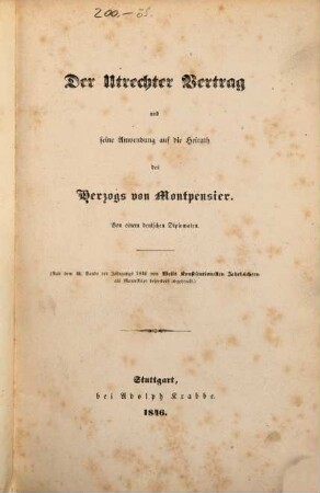 Der Utrechter Vertrag und Seine Anwendung auf die Heirath des Herzogs von Montpensier : Von e. dt. Diplomaten