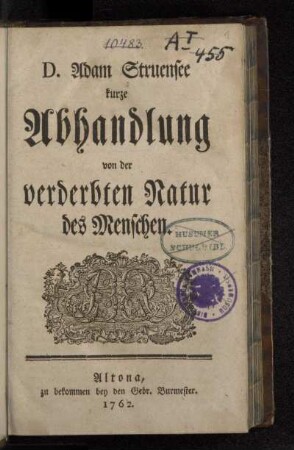 D. Adam Struensee kurze Abhandlung von der verderbten Natur des Menschen