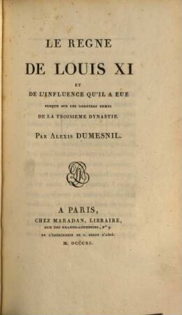 Le règne de Louis XI.