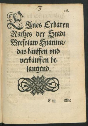 EJnes Erbaren|| Rathes der Stadt|| Bresslaw Statuta,|| das käuffen vnd|| verkäuffen be-||langend