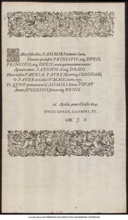 Salve festa dies, Casimiri nomine clara ... 16. Aprilis, anno Christi 1604. Ducis Johan. Casimiri, XL.