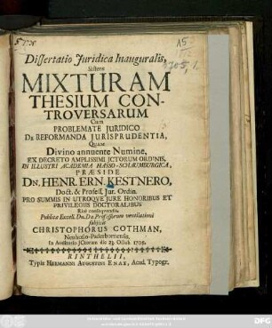 Dissertatio Juridica Inauguralis, Sistens Mixturam Thesium Controversarum Cum Problemate Juridico De Reformanda Jurisprudentia