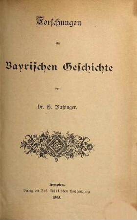 Forschungen zur bayrischen Geschichte
