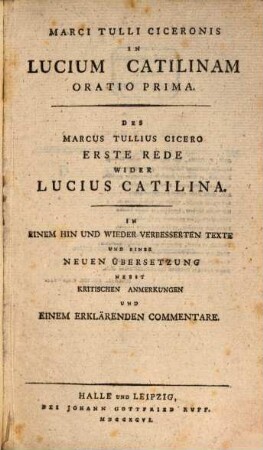 Marci Tulli Ciceronis In Lucium Catilinam Oratio Prima : = Des Marcus Tullius Cicero Erste Rede Wider Lucius Catilina