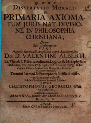 Dissertatio Moralis De Primaria Axiomatum Iuris Nat. Divisione In Philosophia Christiana
