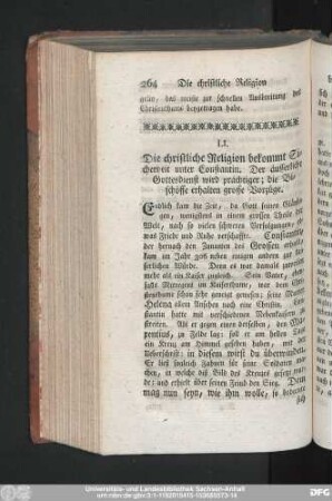 LI. Die christliche Religion bekommt Sicherheit unter Constantin. Der äusserliche Gottesdienst wird prächtiger; die Bischöffe erhalten grosse Vorzüge.