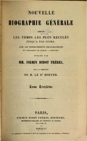 Nouvelle biographie générale : depuis les temps les plus reculés jusqu'à nos jours ; avec les renseignements bibliographiques et l'indication des sources à consulter. 13, Dans - Dewlet