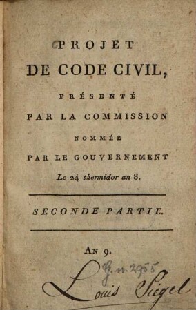 Projet de code civil : présenté par la commission nommée par le gouvernement le 24 thermidor an 8, 2