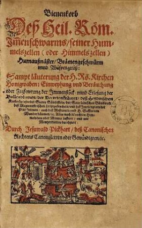 Bienenkorb deß Heil. Röm. Immenschwarms, seineer Hummelszellen (oder Himmelszellen), Hurnaußnäster, Brämengeschwürm und Wespengetöß