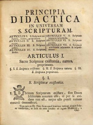 Principia Didactica In Universam S. Scripturam : Una Cum Corollariis Selectis Ex Veteris Instrumenti Lege, Historia Et Polemica, Quae Adversus Nostri Temporis Haereticos, Criticos Novatores, et Judaeos