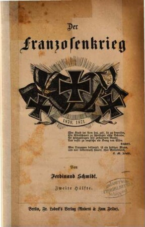 Der Franzosenkrieg 1870 - 1871 : Von Ferdinand Schmidt, 2