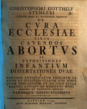 De cura ecclesiae circa cavendos abortus et expositiones infantium dissertationes duae