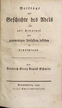 Beiträge zur Geschichte des Adels und zur Kenntniß der gegenwärtigen Verfassung desselben in Teutschland