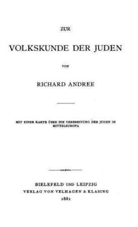 Zur Volkskunde der Juden : mit 1 Karte üb. d. Verbreitung d. Juden in Mitteleuropa / von Richard Andree